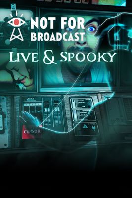 Not For Broadcast: Live & Spooky