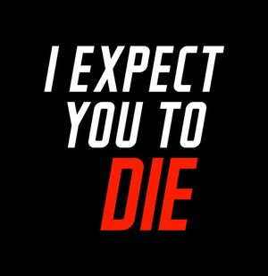 I Expect You To Die
