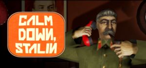 Calm Down, Stalin