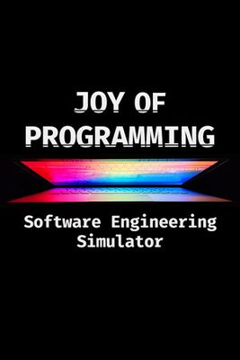 JOY OF PROGRAMMING - Software Engineering Simulator game cover