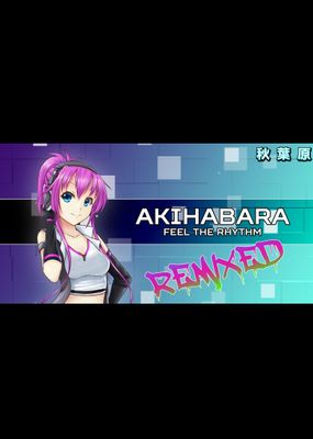 Akihabara - Feel the Rhythm Remixed