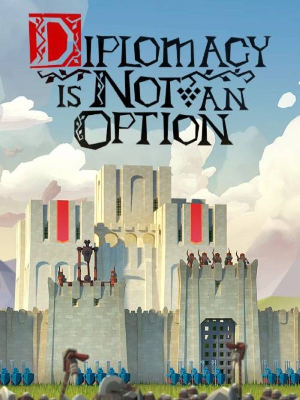 Free Diplomacy is Not an Option: Build your invincible castle