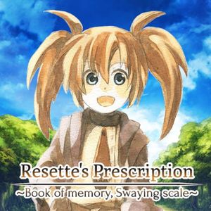 Resette's Prescription ~Book of memory, Swaying scale~