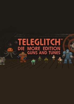Teleglitch: Guns and Tunes (DLC)