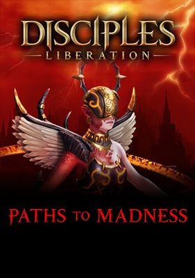 Disciples: Liberation - Paths to Madness (DLC)
