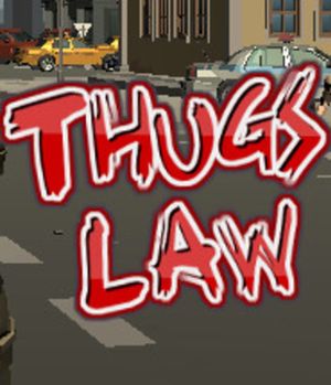 Thugs Law