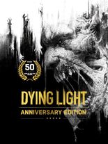 Dying Light - Anniversary Edition Xbox One