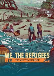 We. The Refugees: Ticket to Europe (PC) Steam Key GLOBAL