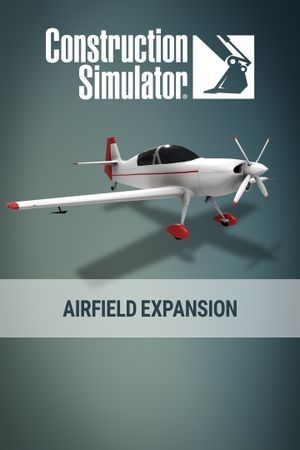 Construction Simulator - Airfield Expansion (DLC) PC/XBOX LIVE Key UNITED STATES