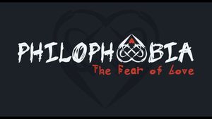 Philophobia: The Fear of Love