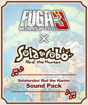 Fuga: Melodies of Steel 3 - Solatorobo: Red the Hunter Sound Pack (DLC)