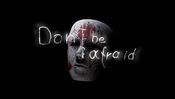 Don't Be Afraid (PC) Steam Key GLOBAL