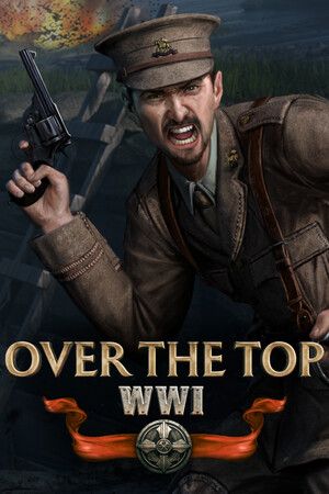 Over The Top: WWI Steam Key (PC) EUROPE
