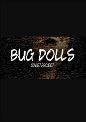 Bug Dolls: Soviet Project (PC) Steam Key GLOBAL