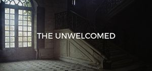 The Unwelcomed
