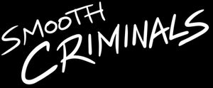Smooth Criminals
