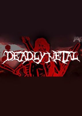 Deadly Metal