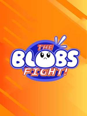 The Blobs Fight