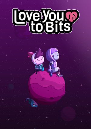 Love You To Bits