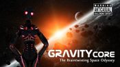 Gravity Core - Braintwisting Space Odyssey