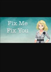 Fix Me Fix You (PC) Steam Key GLOBAL