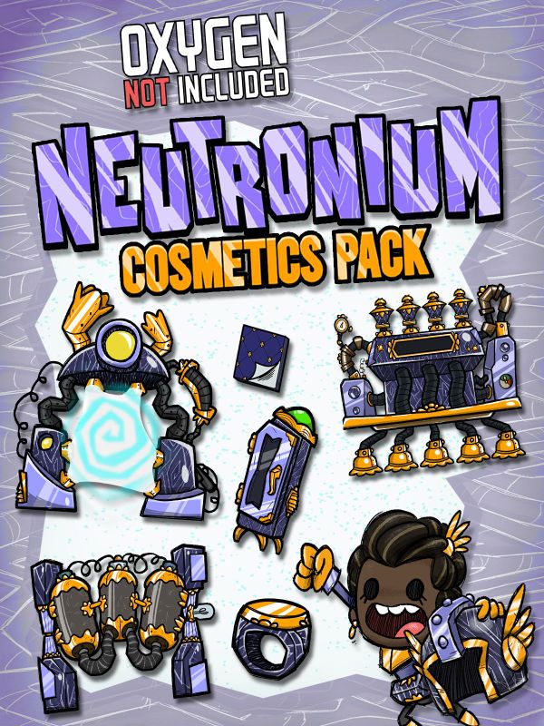 Seeking a Free Oxygen Not Included Neutronium Cosmetics Pack?