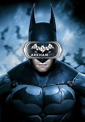 Batman Arkham [VR]