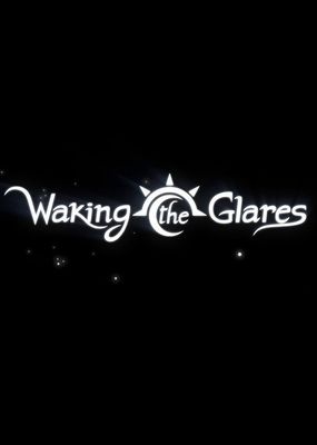 Waking the Glares: Chapters I and II