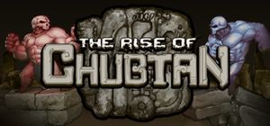The Rise of Chubtan