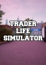 Trader Life Simulator Steam Key GLOBAL