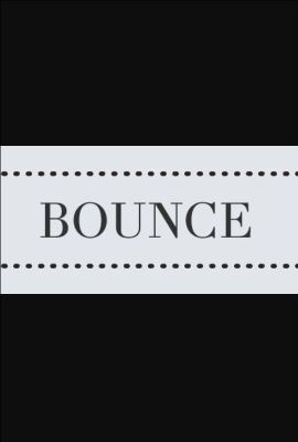 BOUNCE