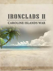 Ironclads 2: Caroline Islands War 1885 (PC) Steam Key GLOBAL