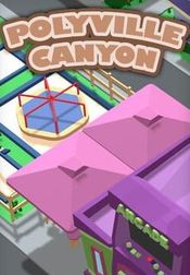 Polyville Canyon Steam Key GLOBAL
