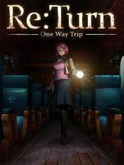 Re:Turn - One Way Trip Steam Key GLOBAL