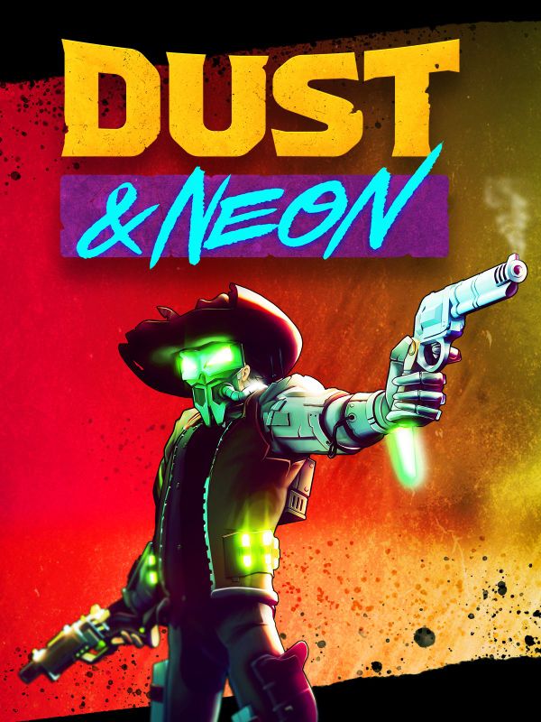Reload the west with Dust and Neon for free now