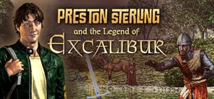 Preston Sterling and the Legend of Excalibur