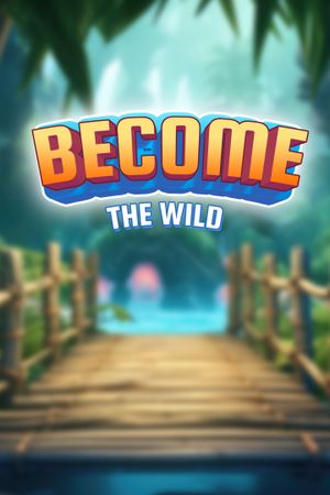 Become the wild (Windows) XBOX LIVE Key UNITED STATES