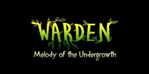 Warden: Melody of the Undergrowth