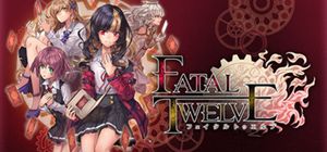 Fatal Twelve
