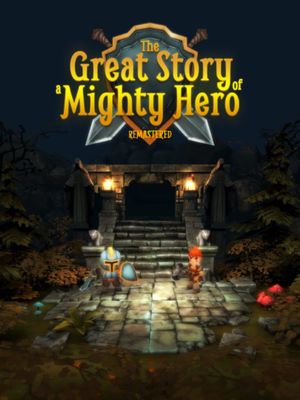The Great Story of a Mighty Hero - Remastered