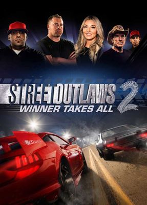 Street Outlaws 2: Winner Takes All