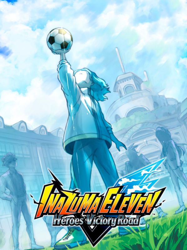 Score Goals and Get INAZUMA ELEVEN Victory Road for Free
