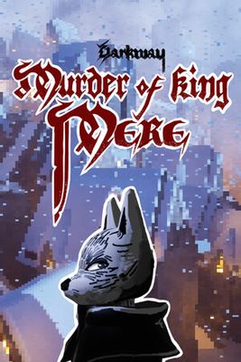 Darkway: Murder of King Mere game cover