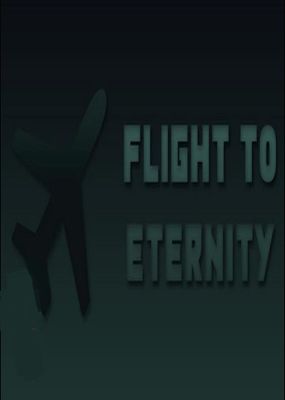 Flight to Eternity
