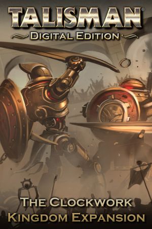 Talisman: Digital Edition - The Clockwork Kingdom Expansion (DLC) PC/XBOX LIVE Key UNITED STATES