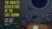 The Aquatic Adventure of the Last Human