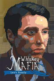 Whiskey.Mafia. Leo's Family