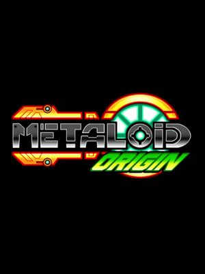 Metaloid : Origin