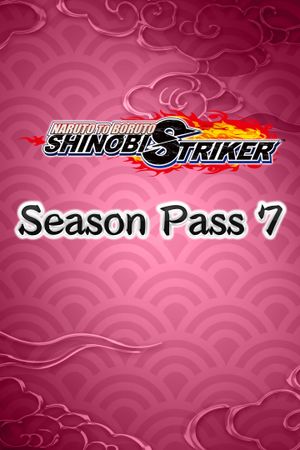 Naruto to Boruto: Shinobi Striker - Season Pass 7 (DLC) XBOX LIVE Key EUROPE
