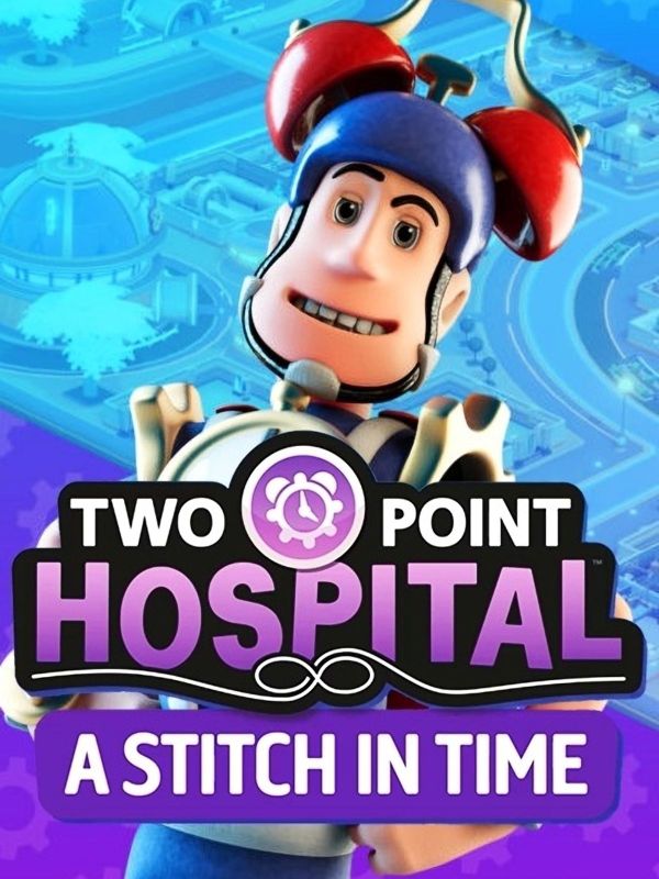 Get Two Point Hospital Stitch in Time Free on Mac